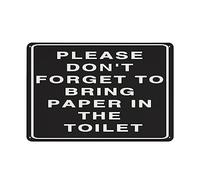 Please don't forget to bring paper in the toilet Sign Funny Room Decor For Men Cool Tapestry For College Dorm Metal Tin Signs Man Cave Decor Toilet Sign Black Funny Wall Art Decor 12×8 inch