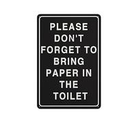 Please don't forget to bring paper in the toilet Sign Funny Room Decor For Men Cool Tapestry For College Dorm Metal Tin Signs Man Cave Decor Toilet Sign Black Funny Wall Art Decor 12×8 inch