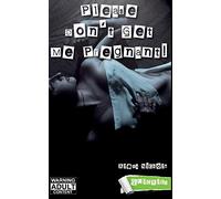 Please Don't Get Me Pregnant!: 0 (Quickies)