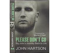 Please Don't Go: Big John's Journey Back to Life