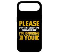 Please Don't Interrupt Me While I'm Ignoring You Sarcastic Case for iPhone Air