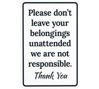 Please Don'T Leave Your Belongings Unattended Warning Sign Metal Security Signs Safety Wall Decor Use For Home Business Yard Garden Front Desk Street Indoor Outdoor Gift For Women Men 8x12 Inch