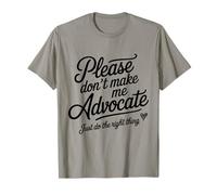 Please Don't Make Me Advocate Just Do The Right Thing Funny T-Shirt