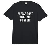 Please Don't Make Me Do Stuff Comfort Colors Adult Heavyweight T-Shirt