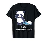 Please Dont Make Me Do Stuff Panda T-Shirt