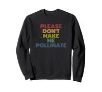 Please Don't Make Me Pollinate Retro Beekeeper Sweatshirt