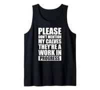 Please Don't Mention My Calves Tank Top