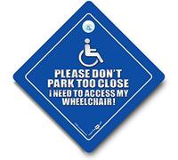 Please Don't Park Too Close I Need To Access My Wheelchair Sign, Disability Sign