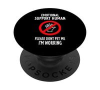 Please Don't Pet Me I'm Working Emotional Support Human PopSockets Adhesive PopGrip