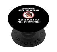 Please Don't Pet Me I'm Working Emotional Support Human PopSockets Adhesive PopGrip