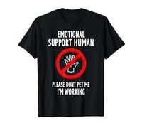 Please Don't Pet Me I'm Working Emotional Support Human T-Shirt