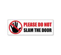 Please Don't Slam the Door Warning Stickers, 150mm by 50mm, Pack of 2 | Self Adhesive, Vinyl, Safety Business