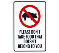Please Don'T Take Food That Doesn'T Belong To You Warning Sign Room Security Metal Signs For Business Home Outdoor Indoor Road Garage Street Wall Safety Caution Decor Gift For Women Men 8x12 Inch