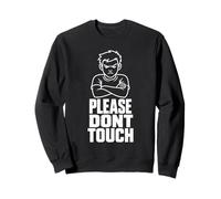 Please Dont Touch Grumpy Introvert Sweatshirt