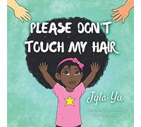 Please Don't Touch My Hair: 2