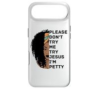 Please Don't Try Me Try Jesus I'm Petty Sista Case for iPhone Air