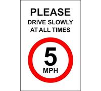 Please drive slowly at all times Safety sign - 5 MPH rigid plastic sign 400mm x 300mm Case (Pack of 5)