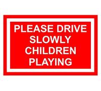 Please Drive Slowly Children Playing Correx Safety Sign 300mm x 200mm Red / White.