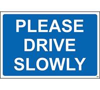 Please drive slowly sign - 3mm Aluminium Composite ultra hi-durability sign 300mm x 200mm