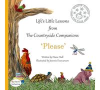 Please: Dyslexic Inclusive (Life’s Little Lessons From The Countryside Companions)