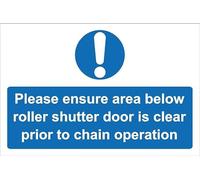 Please ensure area below roller shutter door is clear prior to chain operation - 3mm Aluminium sign (200mm x 150mm)