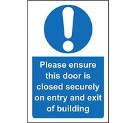 Please ensure this door is closed securely on entry and exit of this building Safety sign - 1.2mm Rigid plastic 200mm x 150mm