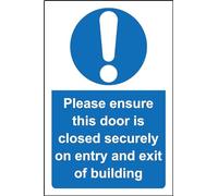 Please ensure this door is closed securely on entry and exit of this building Safety sign - Self adhesive sticker 200mm x 150mm Case (Pack of 20)