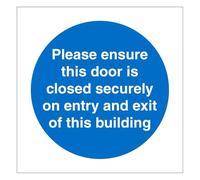 Please Ensure This Door Is Closed Securely on Entry and Exit of This Building Sign, Self Adhesive Vinyl, 12cm x 12cm (5)