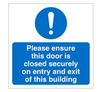 Please Ensure This Door Is Closed Securely on Entry and Exit of This Building Sign, Self Adhesive Vinyl, 10cm x 10cm (5)