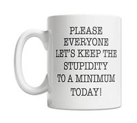Please Everyone Let's Keep Stupidity to A Minimum Coffee Mug Durable Ceramic Drinkware Cute Tea Cup for Home Milk Office 330Ml