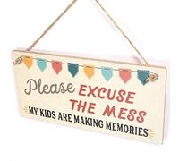 Please Excuse The Mess My Kids Are Making Memories Sign