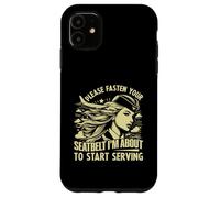 Please fasten your Seatbelt im about start Serving Attendant Case for iPhone 11