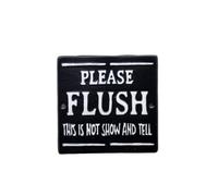 Please Flush This Is Not Show And Tell Cast Iron Wall Sign 14x14cm Funny Toilet Novelty Plaque