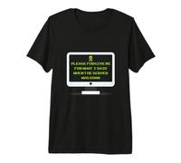 Please Forgive Me for What I Said When The Server was Down Premium T-Shirt