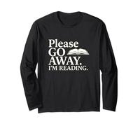 Please Go Away Im Reading Book Lover Quote Long Sleeve T-Shirt