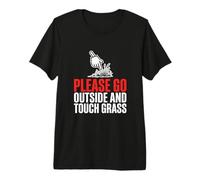 Please Go Outside and Touch Grass Internet Culture Gamer Premium T-Shirt
