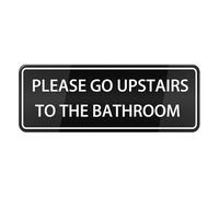 Please Go Upstairs To The Bathroom Sign, 10 X 3 Inch Acrylic Plastic Sign With Symbols, Self-Adhesive, For Restaurant, Salons, Hotel, Motel, Rest Stops, Public Restrooms