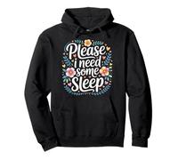 Please I Need Some Sleep Sleepy Tired Mood - Pullover Hoodie