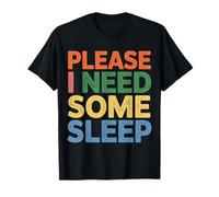 Please I Need Some Sleep Sleepy Tired Mood - T-Shirt