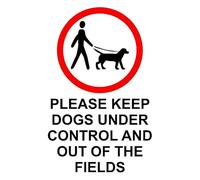 Please keep dogs under control and out of the fields safety sign - 3mm Aluminium sign (400mm x 300mm)