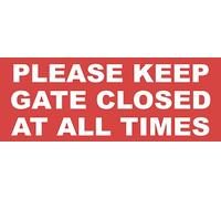 Please Keep Gate Closed At All Times Sticker Sign Self Adhesive Gloss Decal Sticker 165mm x 65mm