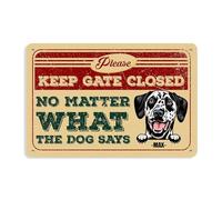 Please KEEP GATE CLOSED NO MATTER WHAT THE DOG SAYS Dalmatian funny dog sign personalized dog name yard Sign home decor 8 x 12 Inch