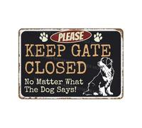 Please Keep Gate Closed Sign No Matter What The Dog Says Bernese Mountain Aluminum Metal Tin Signs Door Sign Warning Sign For Fence Gate Yard Home Wall Decor 8x12 Inch