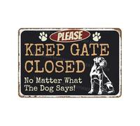 Please Keep Gate Closed Sign No Matter What The Dog Says Mastiff Aluminum Metal Tin Signs Door Sign Warning Sign For Fence Gate Yard Home Wall Decor 8x12 Inch