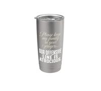 Please Keep My Family in Your Prayers Stainless Steel Insulated Tumbler