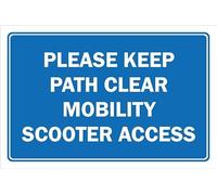 Please keep path clear mobility scooter access - 1mm flexible Plastic sign (200mm x 150mm)