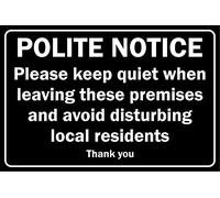 Please keep quiet when leaving these premises and avoid disturbing local residents sign - 1mm Plastic sign (400mm x 300mm)
