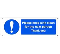 Please Keep Sink Clean For The Next Person Thank You - safety sign - 1.2mm Rigid plastic for indoor/outdoor usage (450mm x 150mm) Viewing Distance within 7m.