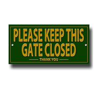 PLEASE KEEP THE GATE CLOSED quality metal sign.