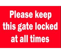 PLEASE KEEP THIS GATE LOCKED AT ALL TIMES METAL SIGN, OUTDOORS, GATE, WALL (Aluminium A4 (200x280mm) Approx)